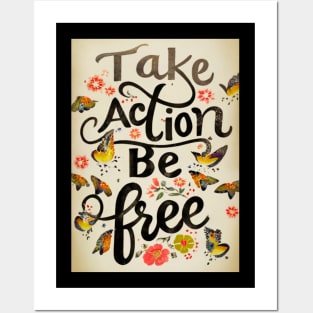 Take Action Be Free Posters and Art